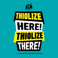 Пиво Thiolize Here! Thiolize There! Пиво Thiolize Here! Thiolize There!