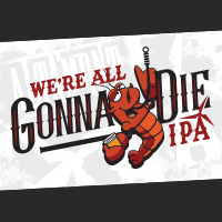 Пиво We're All Gonna Die IPA Пиво We're All Gonna Die IPA