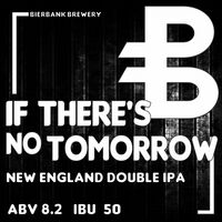 Пиво If There's No Tomorrow