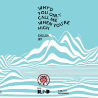 Пиво Why'd You Only Call Me When You're High Пиво Why'd You Only Call Me When You're High