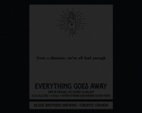 Пиво Everything Goes Away - From A Distance, We've All Had Enough Пиво Everything Goes Away - From A Distance, We've All Had Enough