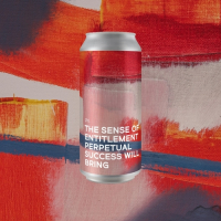 Пиво The Sense of Entitlement Perpetual Success Will Bring