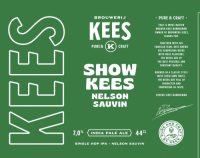 Пиво Show Kees (Nelson Sauvin edition) Пиво Show Kees (Nelson Sauvin edition)