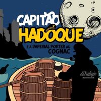 Пиво Capitão Hadoque e a Imperial Porter au Cognac Пиво Capitão Hadoque e a Imperial Porter au Cognac