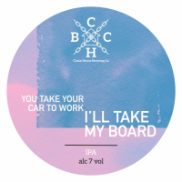 Пиво You Take Your Car To Work. I'll Take My Board
