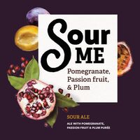 Пиво Sour Me Pomegranate, Passion Fruit, & Plum Пиво Sour Me Pomegranate, Passion Fruit, & Plum