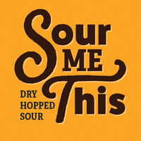 Пиво Sour Me This (25th Anniversary Edition)