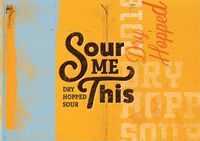 Пиво Sour Me This