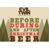 Пиво Before, During And After Christmas Beer (8%)
