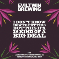 Пиво I Don't Know How To Put This But This IPA Is Kind Of A Big Deal