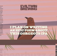 Пиво I Plan On Writing An Epic Poem About This Gorgeous IPA