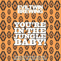 Пиво You're In the Jungle Baby! Пиво You're In the Jungle Baby!