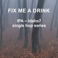 Пиво Fix Me A Drink IPA - Idaho 7