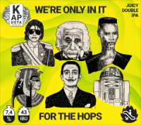 Пиво We're Only In It For the Hops
