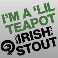 Пиво I'm A 'Lil Teapot Пиво I'm A 'Lil Teapot