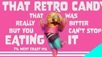 Пиво That Retro Candy That's Really Bitter But You Can't Stop Eating It Пиво That Retro Candy That's Really Bitter But You Can't Stop Eating It