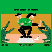 Пиво On the Bucket/På Spanden