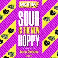 Пиво Sour Is the New HOPPY - Amora E Grumixama