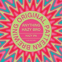 Пиво Anything Hazy Bro Пиво Anything Hazy Bro