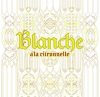 Пиво Blanche A'la Citronnelle Пиво Blanche A'la Citronnelle