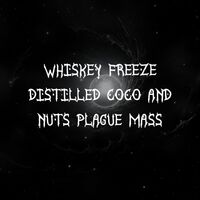 Пиво Whiskey Freeze Distilled Coco & Nuts Plague Mass Пиво Whiskey Freeze Distilled Coco & Nuts Plague Mass