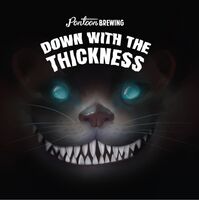 Пиво Down With the Thickness