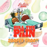 Пиво Kill the Pain Sooper Froot Пиво Kill the Pain Sooper Froot