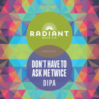 Пиво Don't Have To Ask Me Twice Пиво Don't Have To Ask Me Twice