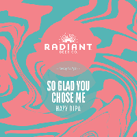 Пиво So Glad You Chose Me Пиво So Glad You Chose Me