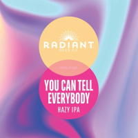 Пиво You Can Tell Everybody Пиво You Can Tell Everybody