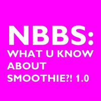 Пиво NBBS: WHAT U KNOW ABOUT SMOOTHIE?! 1.0 Пиво NBBS: WHAT U KNOW ABOUT SMOOTHIE?! 1.0