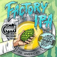 Пиво Factory IPA: GREEN BULLET
