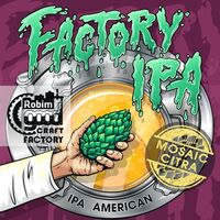 Пиво FACTORY IPA:MOSAIC&CITRA Пиво FACTORY IPA:MOSAIC&CITRA