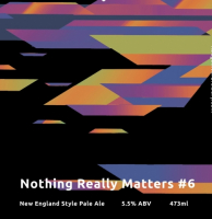 Пиво Nothing Really Matters #6 Пиво Nothing Really Matters #6