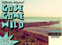 Пиво Gose Gone Wild World Tour! - Tijuana