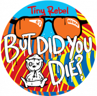 Пиво But Did You Die?