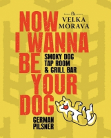 Пиво Now I Wanna Be Your Dog Пиво Now I Wanna Be Your Dog