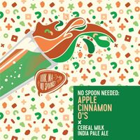 Пиво No Spoon Needed: Apple Cinnamon O's Пиво No Spoon Needed: Apple Cinnamon O's