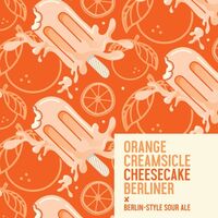 Пиво Orange Creamsicle Cheesecake Berliner Пиво Orange Creamsicle Cheesecake Berliner